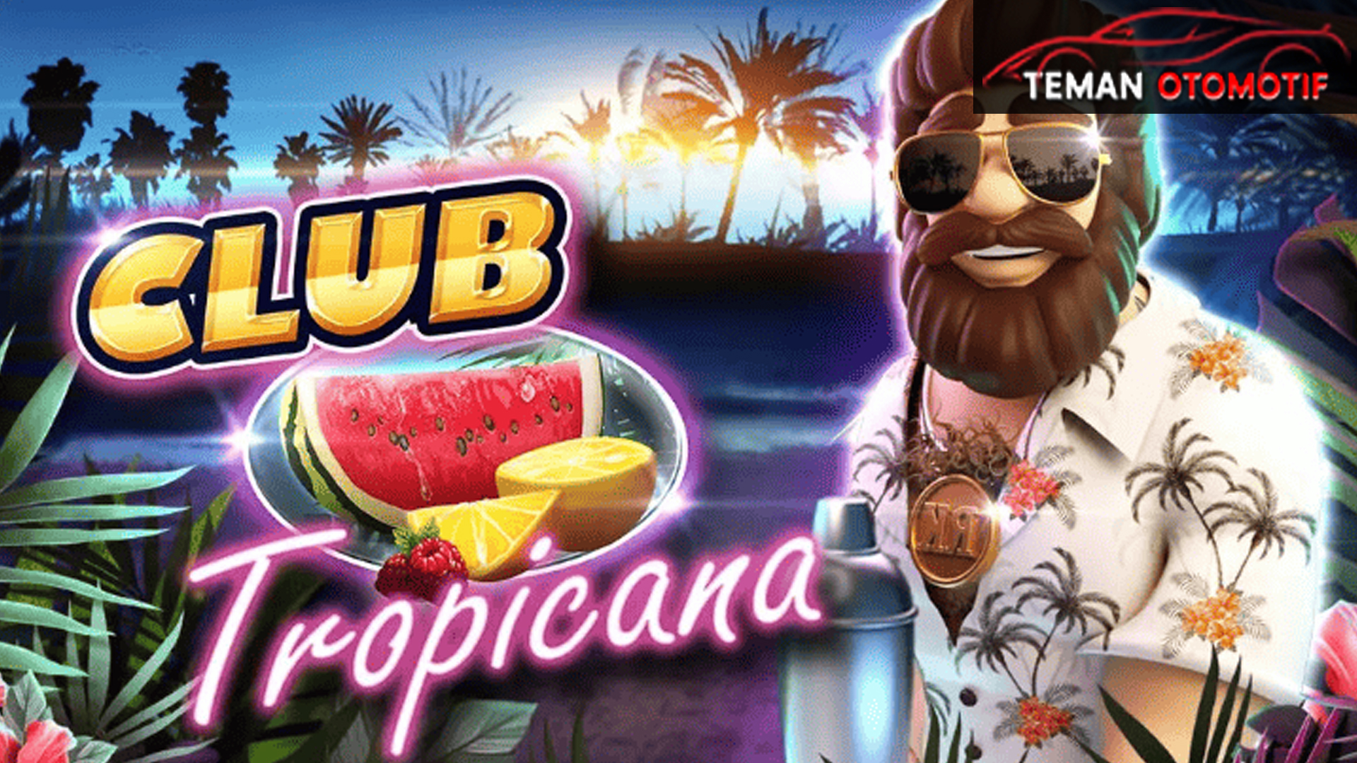 Permainan Slot Gacor Club Tropicana Mudah Menang