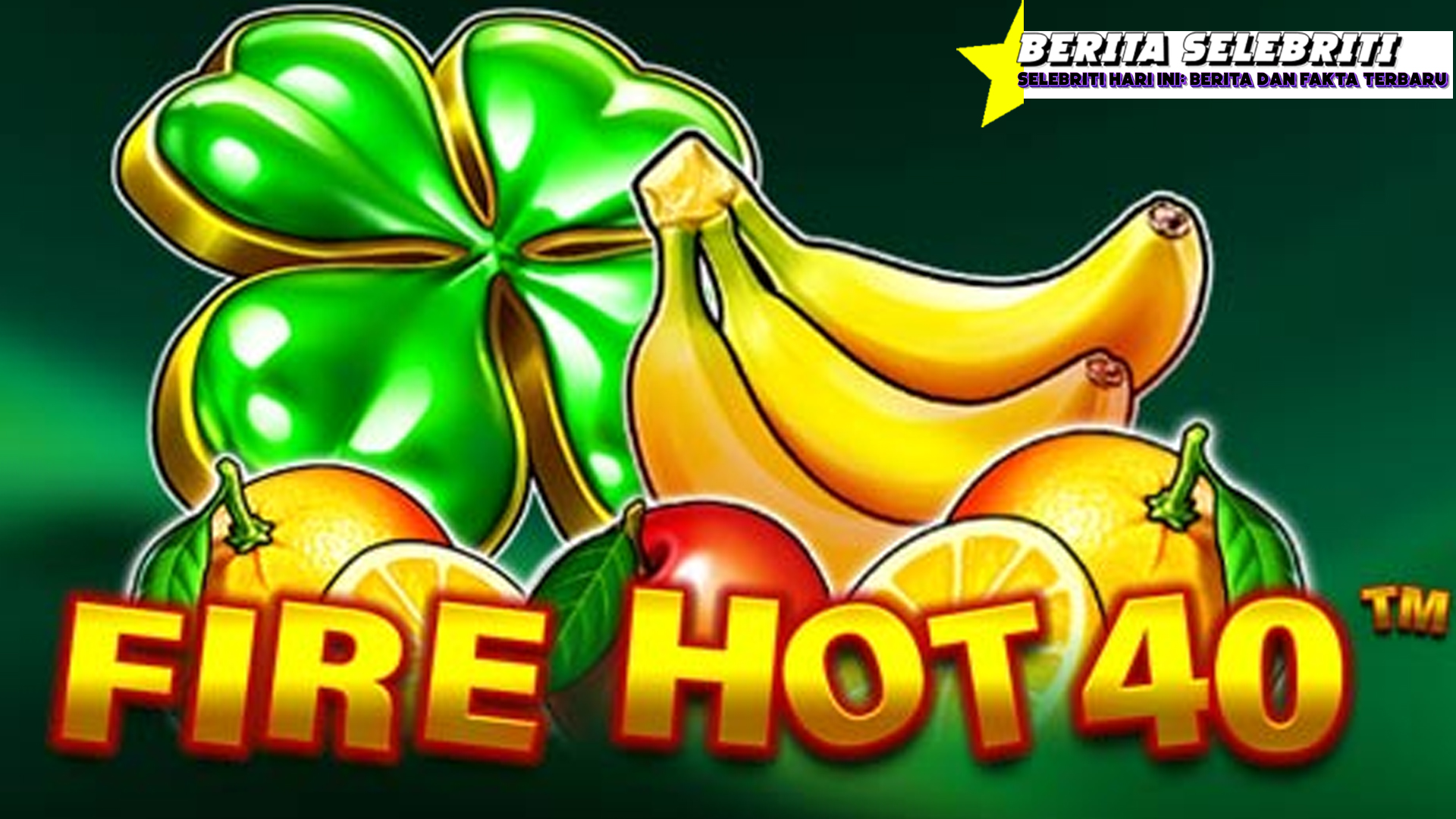 Cara Jackpot di Permainan Slot Fire Hot 40