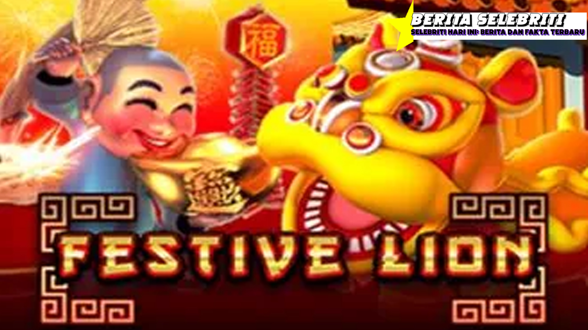 Festive Lion Slot Gacor Membawa Keberuntungan Maxwin Hari Ini