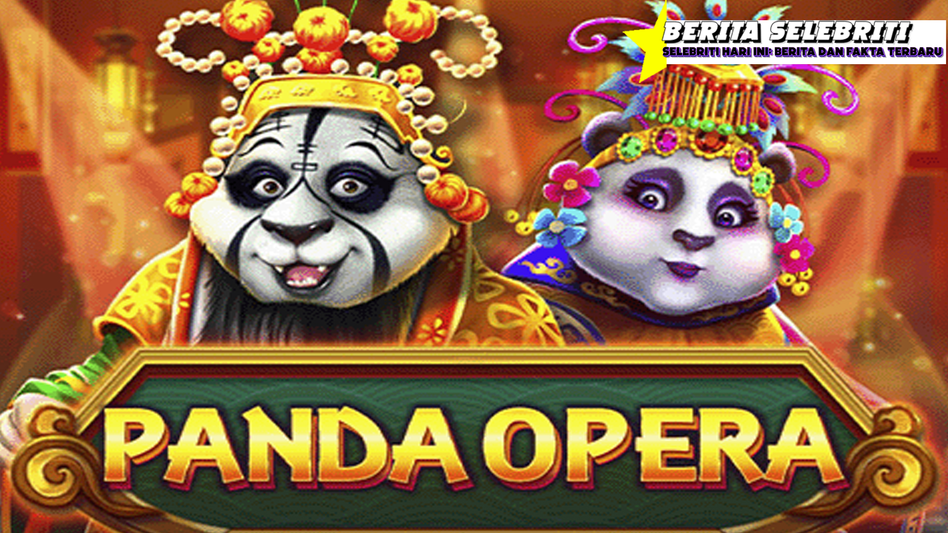 Slot Panda Opera, Game Slot Online yang Bikin Ketagihan