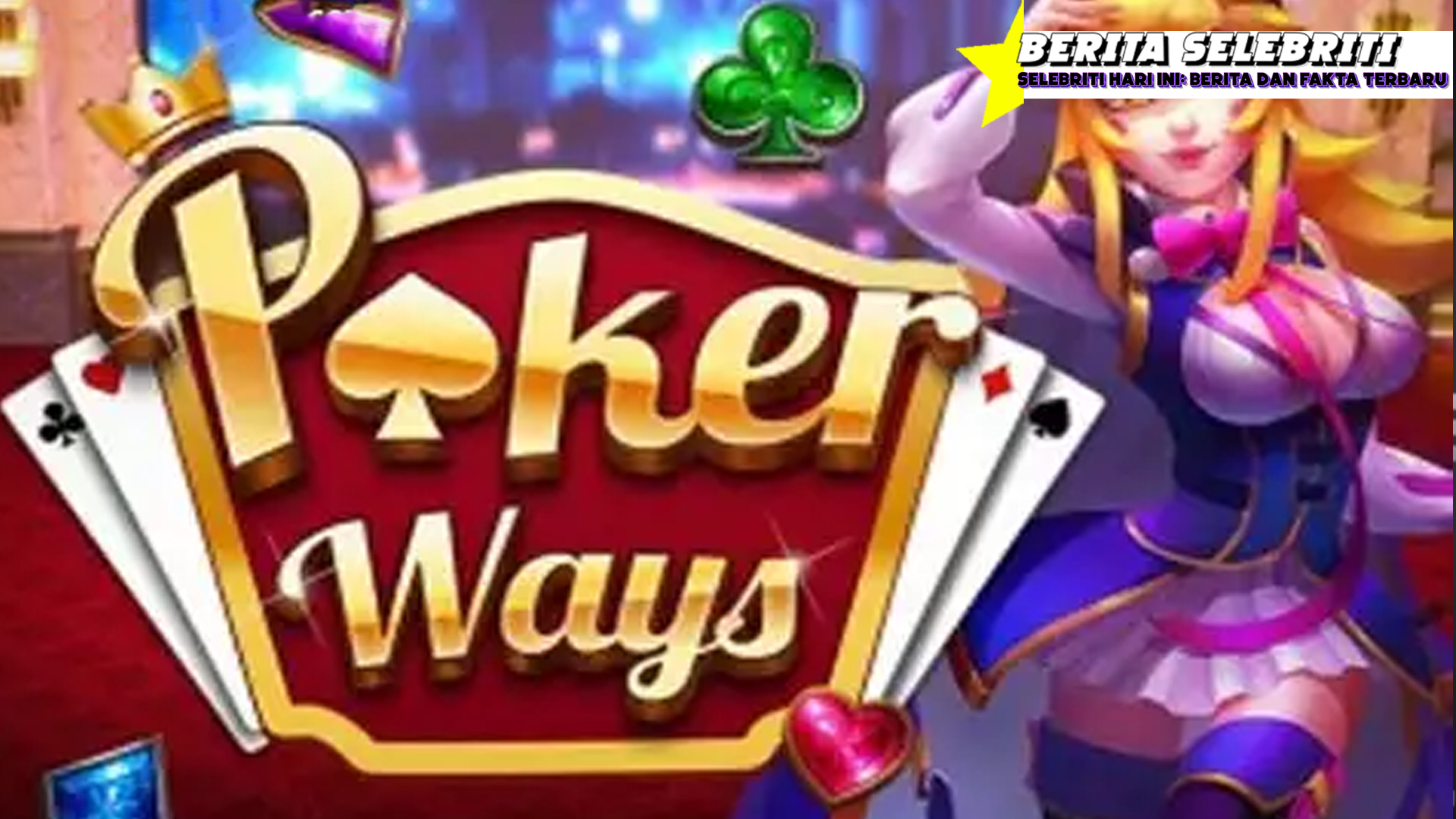 Poker Ways: Kombinasi Gacor dan Poker dalam Slot Terbaru!