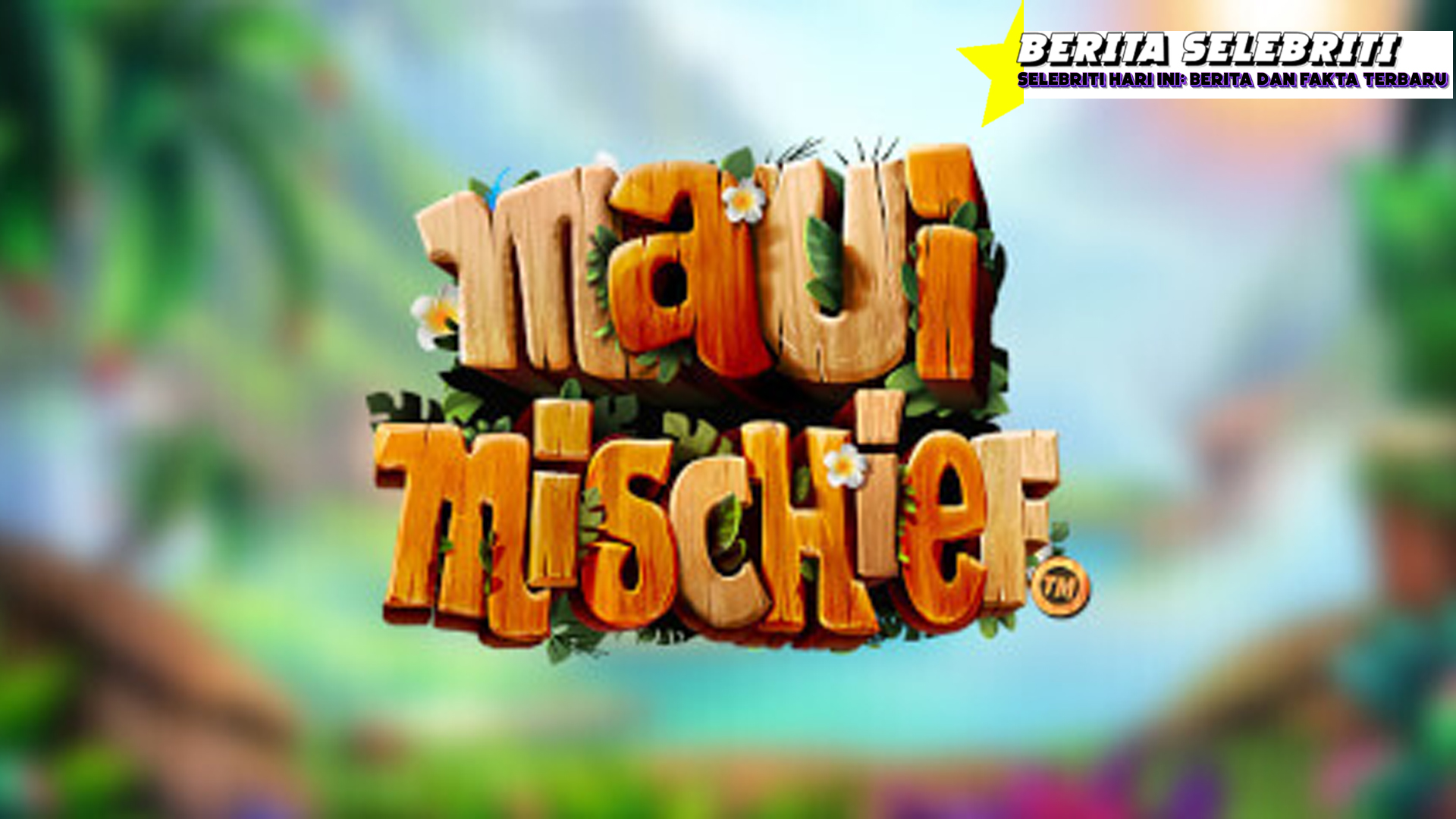 Mischief Maui Menunggu! Eksplorasi Liar di Slot Gacor Cuan Abis!