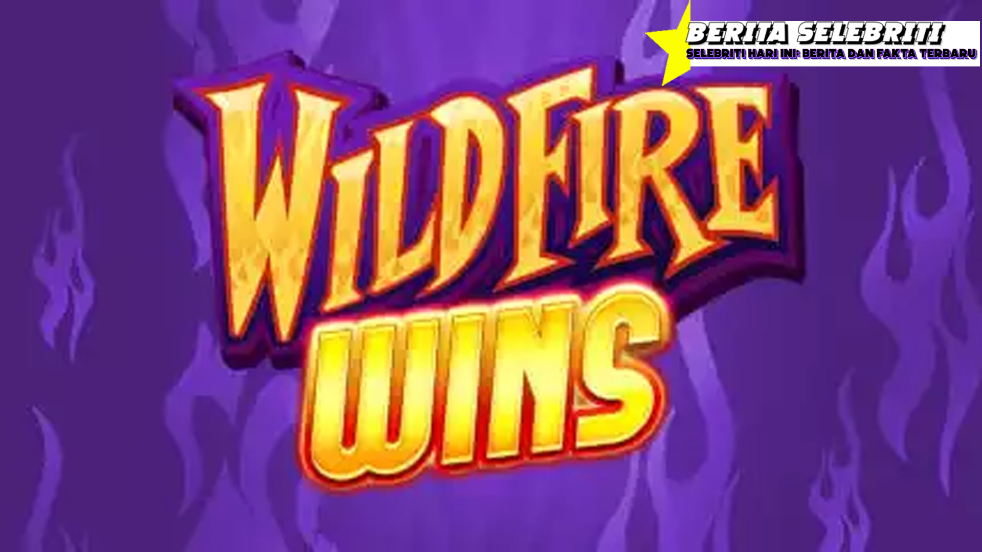 Wildfire Wins: Slot Lagi Hits Auto Cuan! Dijamin Nggak Nyesel!