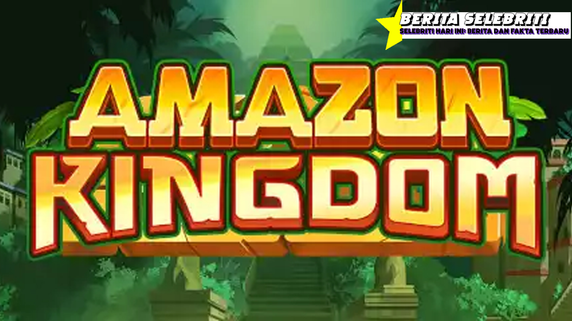 Amazon Kingdom: Slot dengan Nuansa Eksotis dan Menantang!