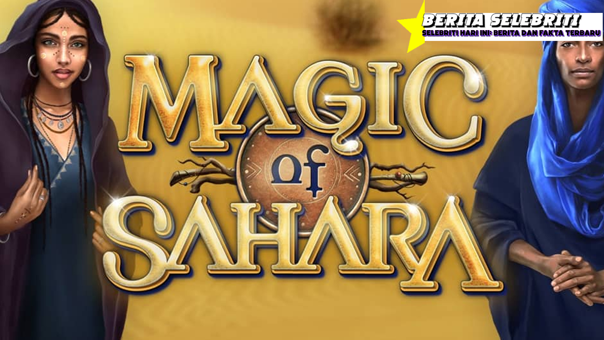 Tantangan Gurun Pasir! Rahasia Jackpot di Slot Magic of Sahara!