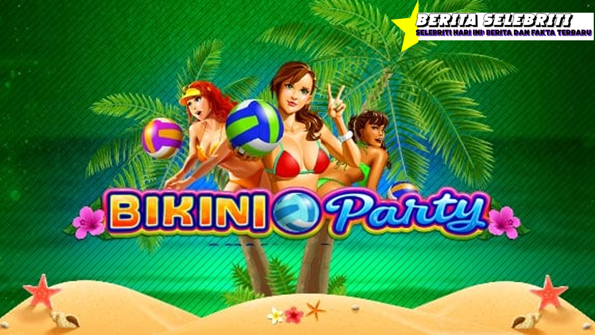 Bikini Party Slot Liburan Virtual bikin Untung di Situs Bandar Online