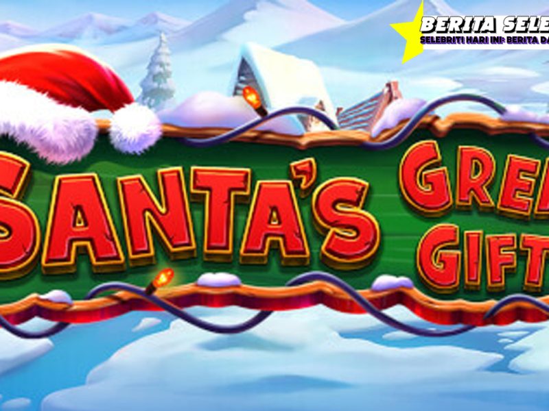 Santa’s Great Gifts Slot Online Bawa Keceriaan Natal Spesial!