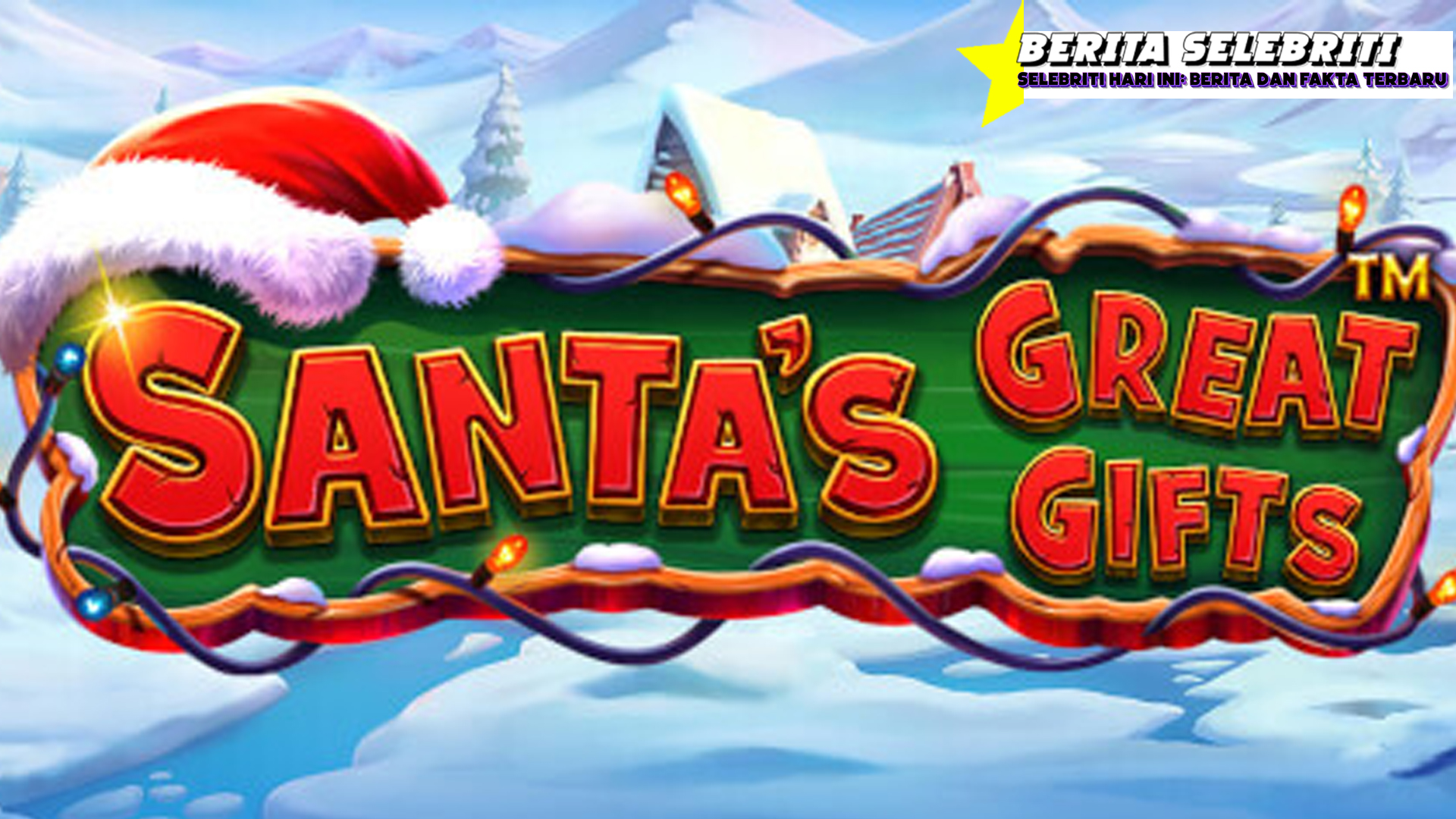 Santa’s Great Gifts Slot Online Bawa Keceriaan Natal Spesial!