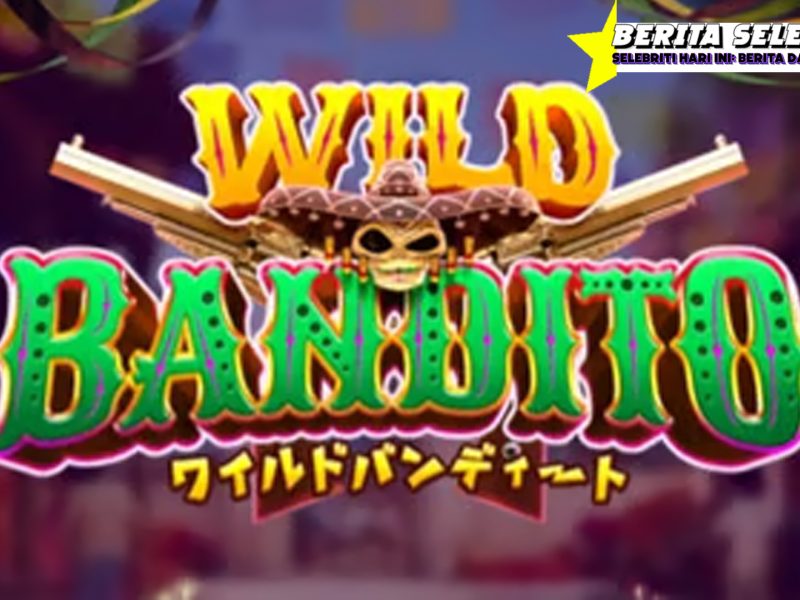 Eksplorasi Slot Wild Bandito Lewat RUBY8000 Sekarang!