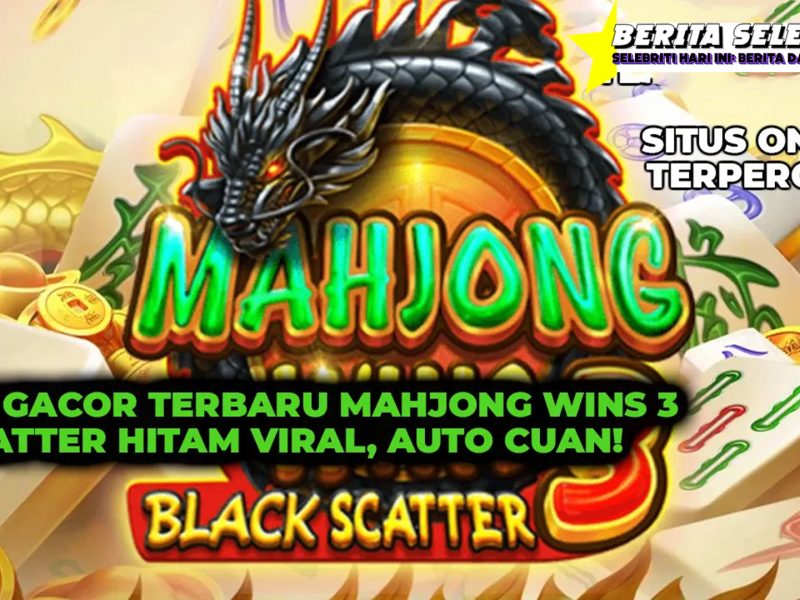 Slot Mahjong Wins 3 Bikin Main Jadi Makin Nempel Terus!
