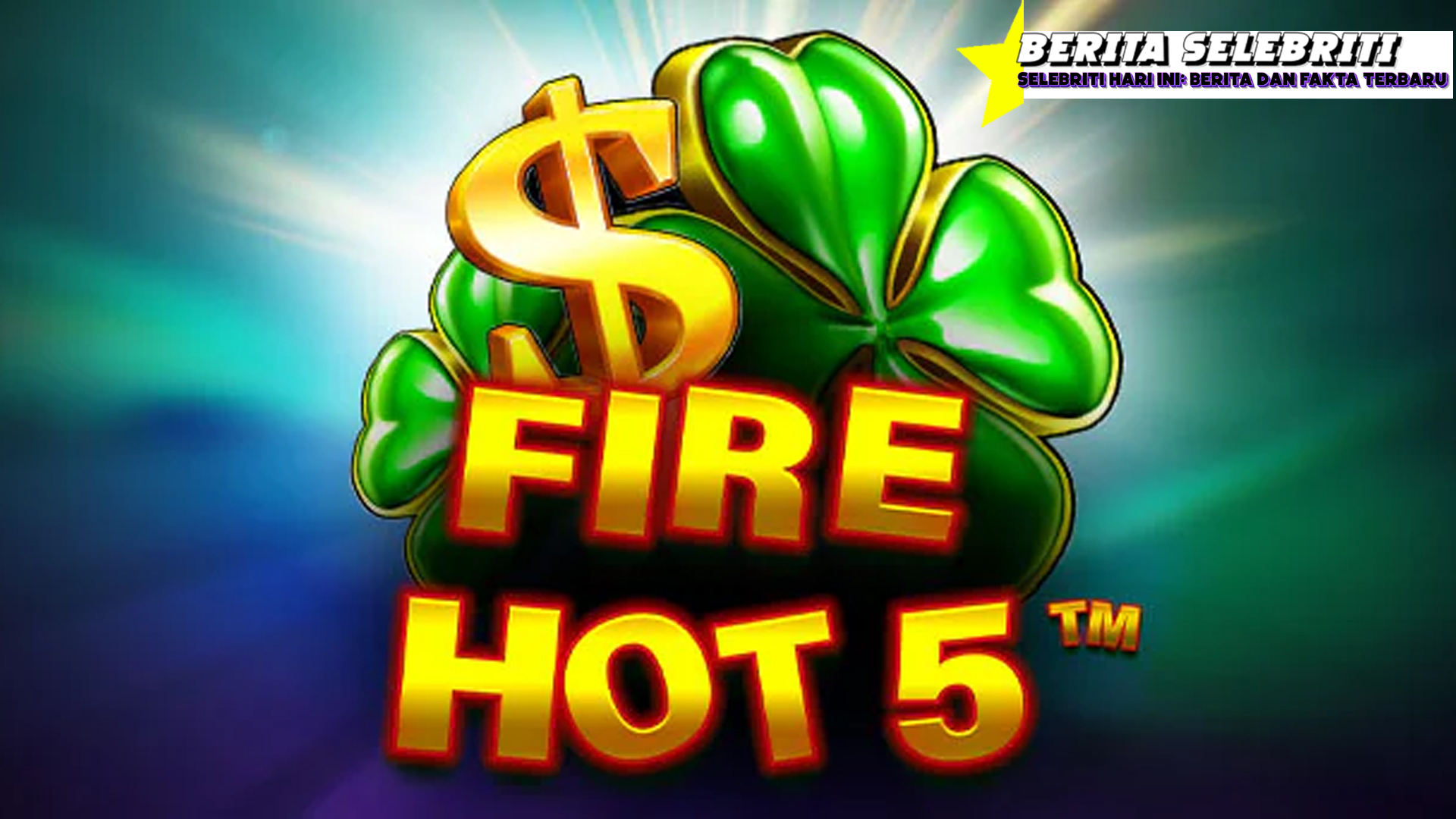 Cnnslot Grafis Berkobar dalam Game Slot Online Fire Hot 5