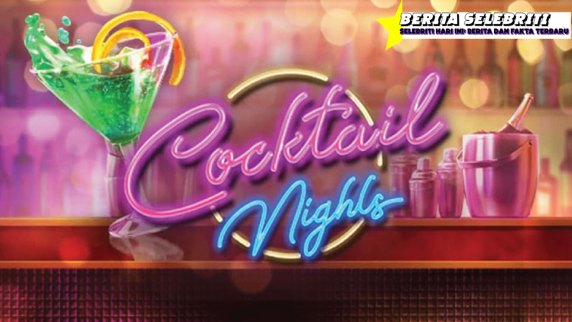 Cnnslot 2025 Cocktail Nights Punya 4 Cita Rasa Gila