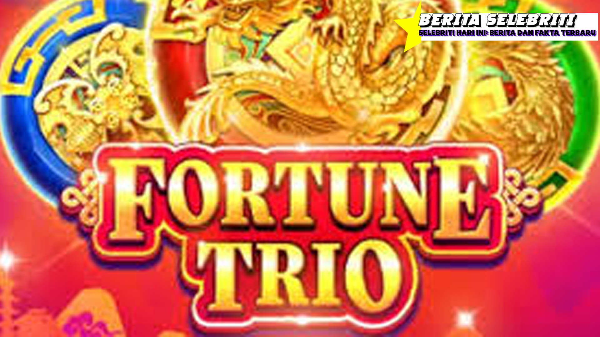 Fortune Trio Tiga Kocak Cari Cuan Slot Rtp8000!