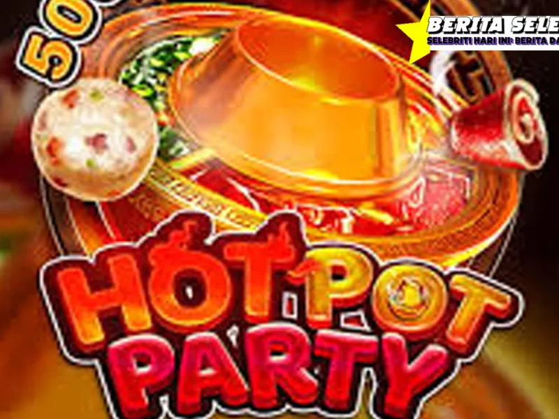 Hot Pot Party Slot Pedas Rtp8000 Rezeki Deras!