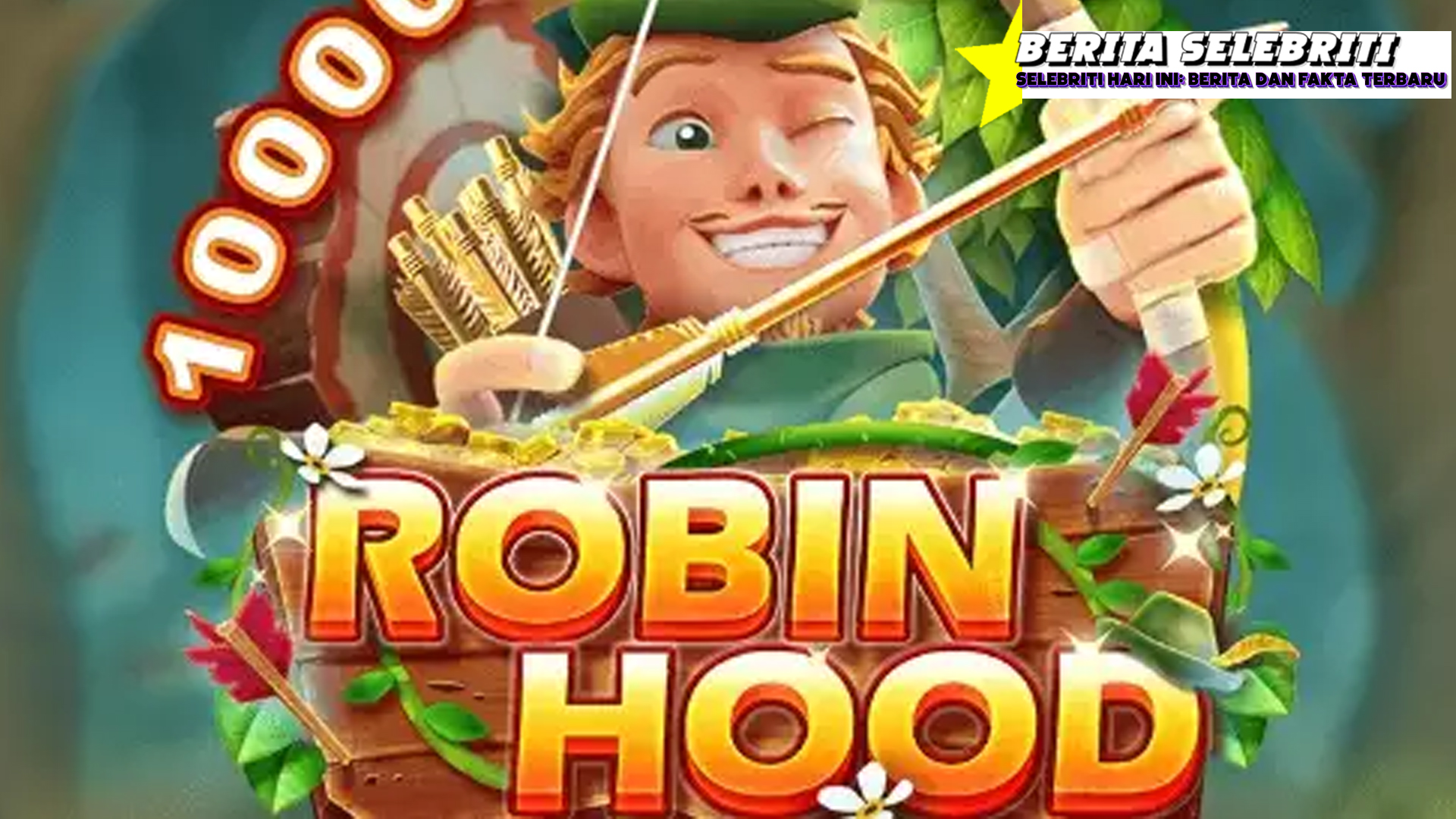 Slot Hari Ini Robin Hood Bagi Bonus untuk Si Berani