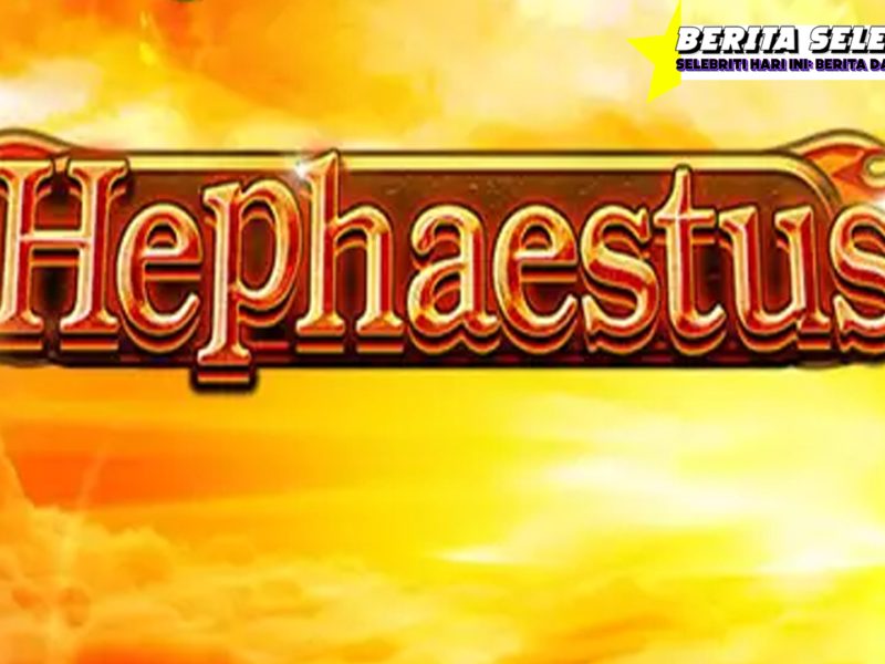 Hephaestus di Cnnslot dan Rasakan Logam Dewa