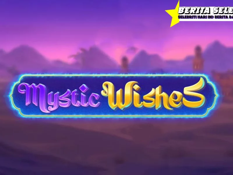 Mystic Wishes Konon Katanya Bisa Menolong!