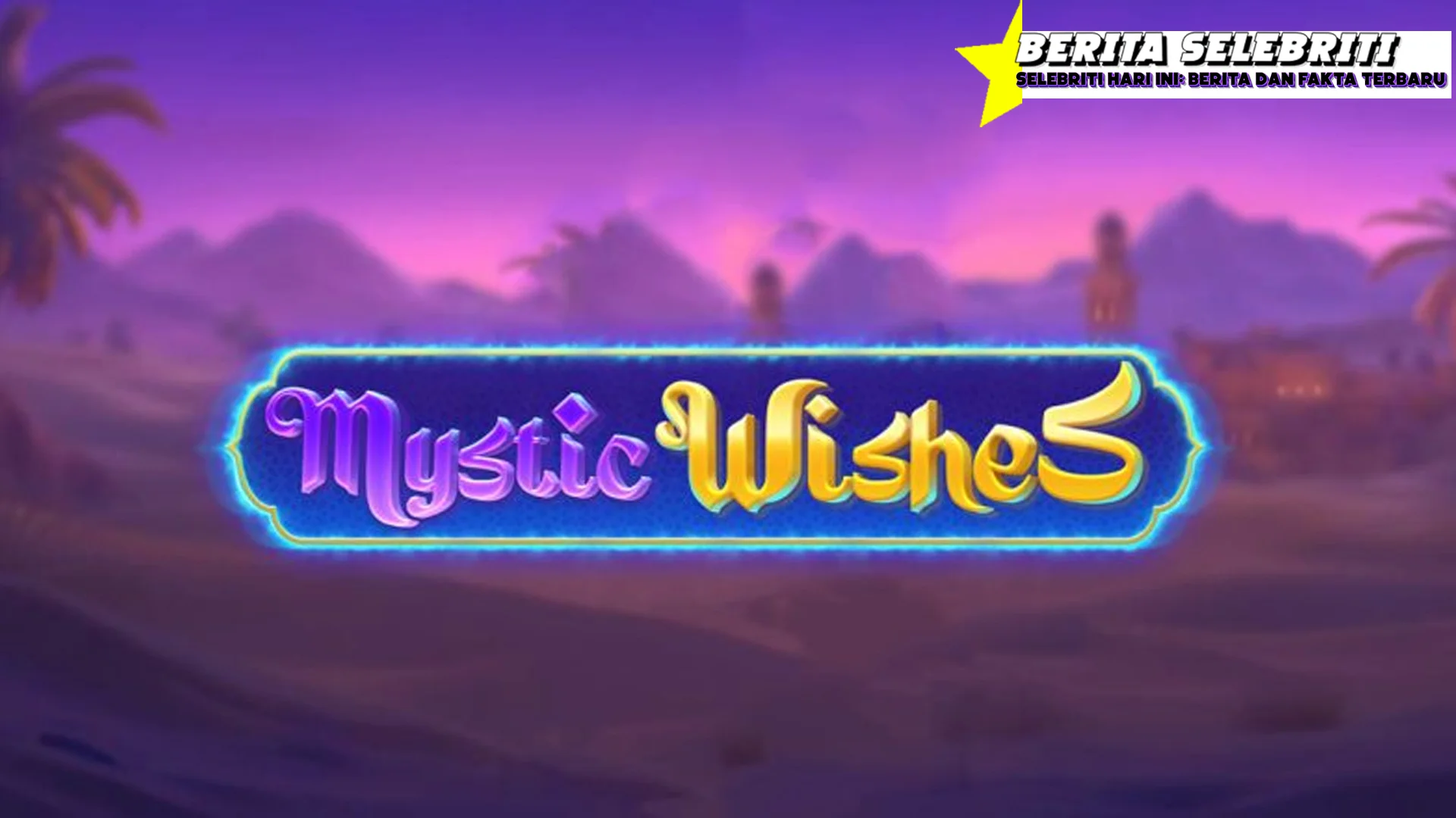 Mystic Wishes Konon Katanya Bisa Menolong!