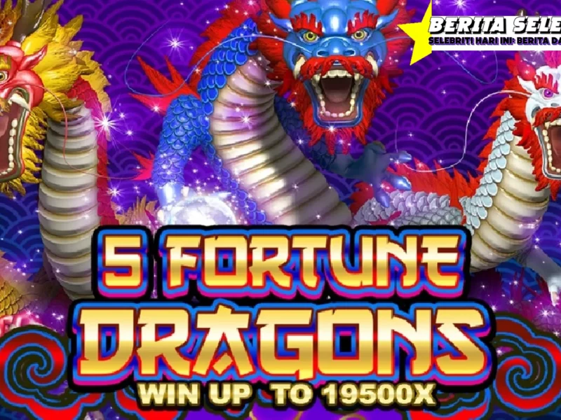 5 Fortune Dragons Bawa Nuansa Mitologi ke Level Atas