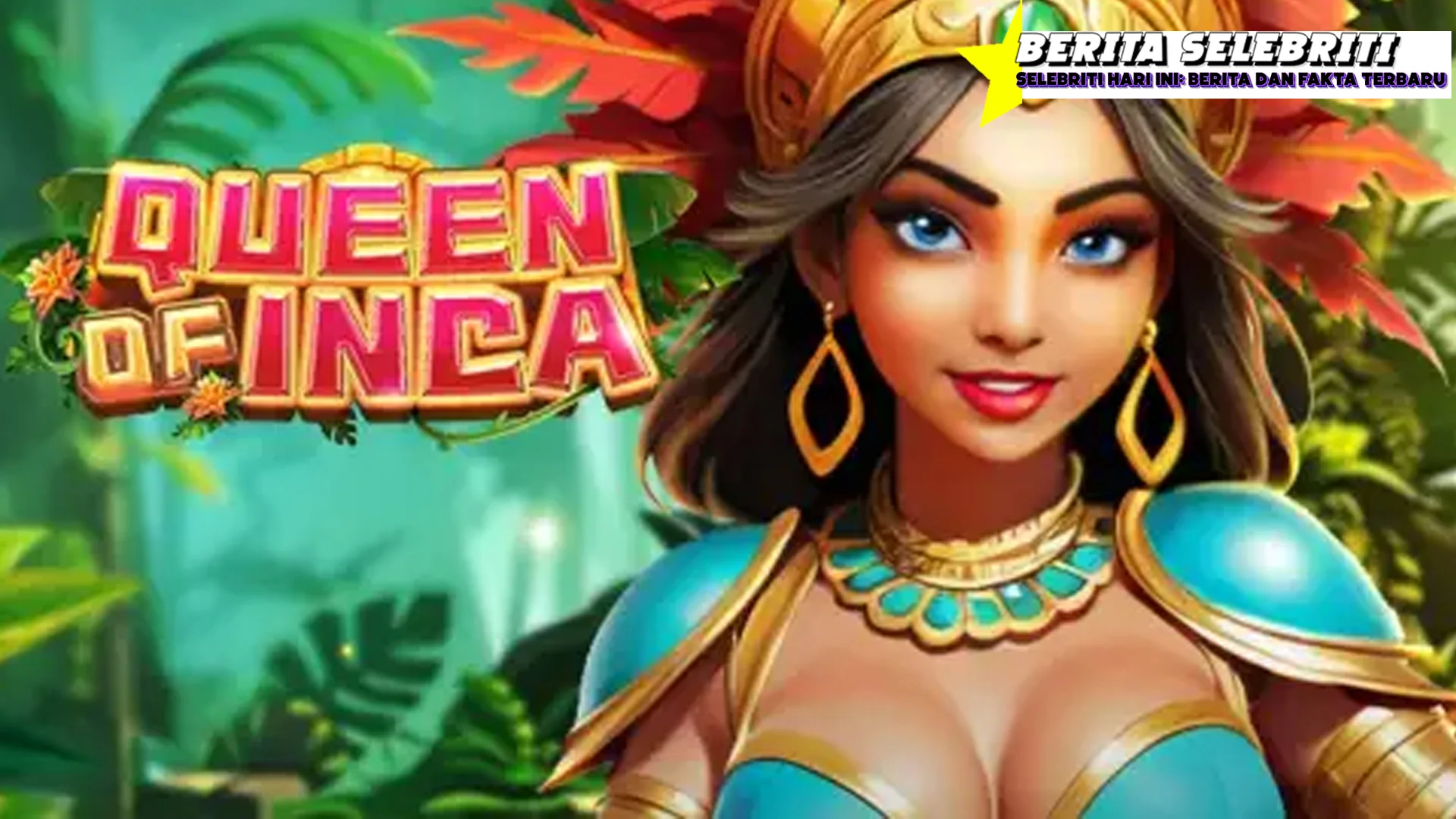 Queen Of Inca dengan Anjuran Sangat Minimal