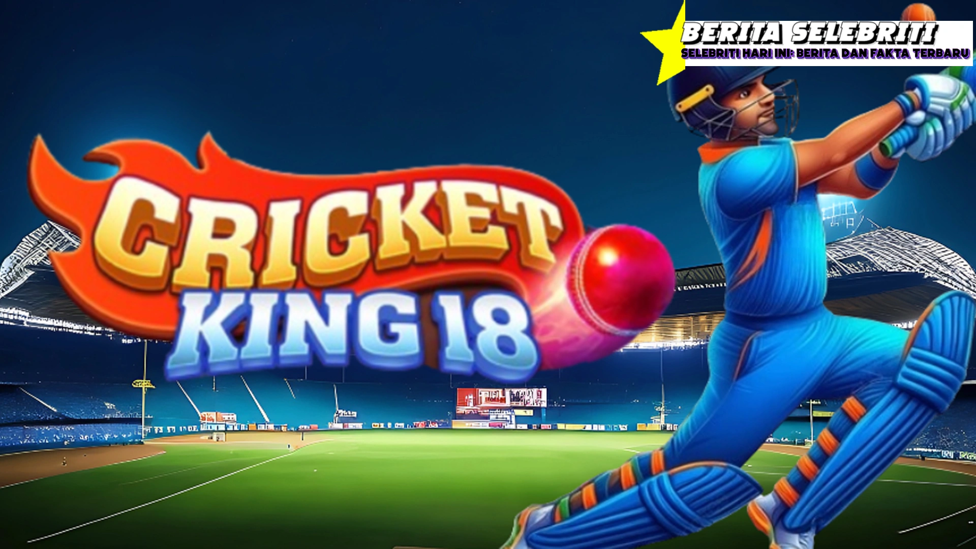 Cricket King 18 Visual Stadionnya Mantap Lur