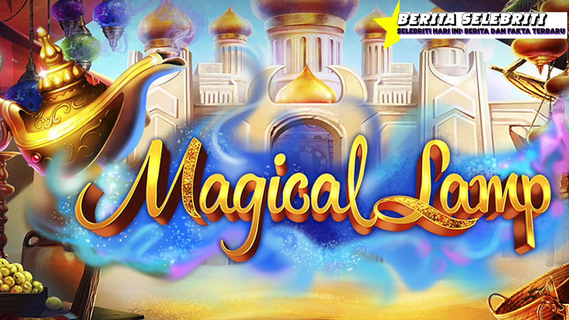 Magical Lamp Sensasi Gosok Lampu Dapat Rezeki