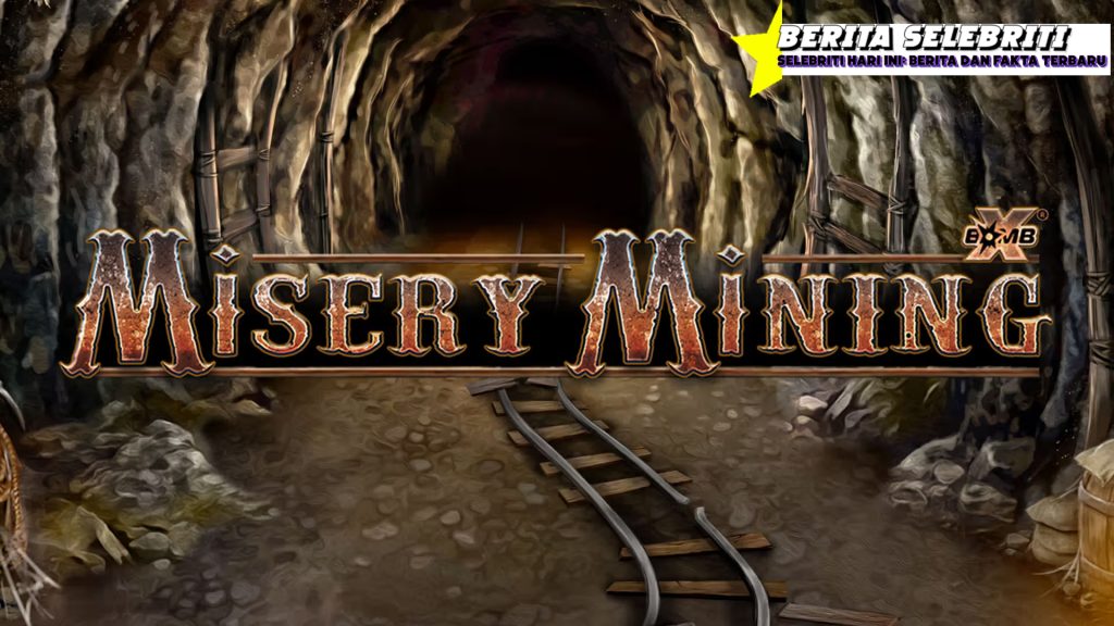 Misery Mining Cerdas Menembus Maksimal