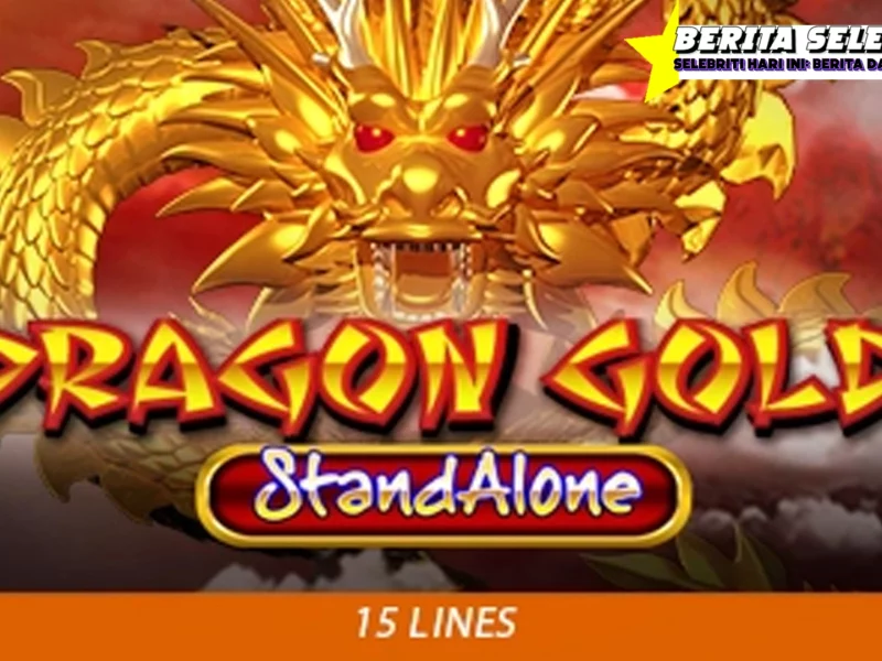 Dragon Gold Aksi Dahsyat yang Bikin Melongo