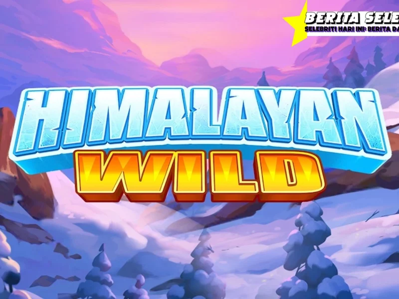 Himalayan Wild Gak Pake Lama Sih