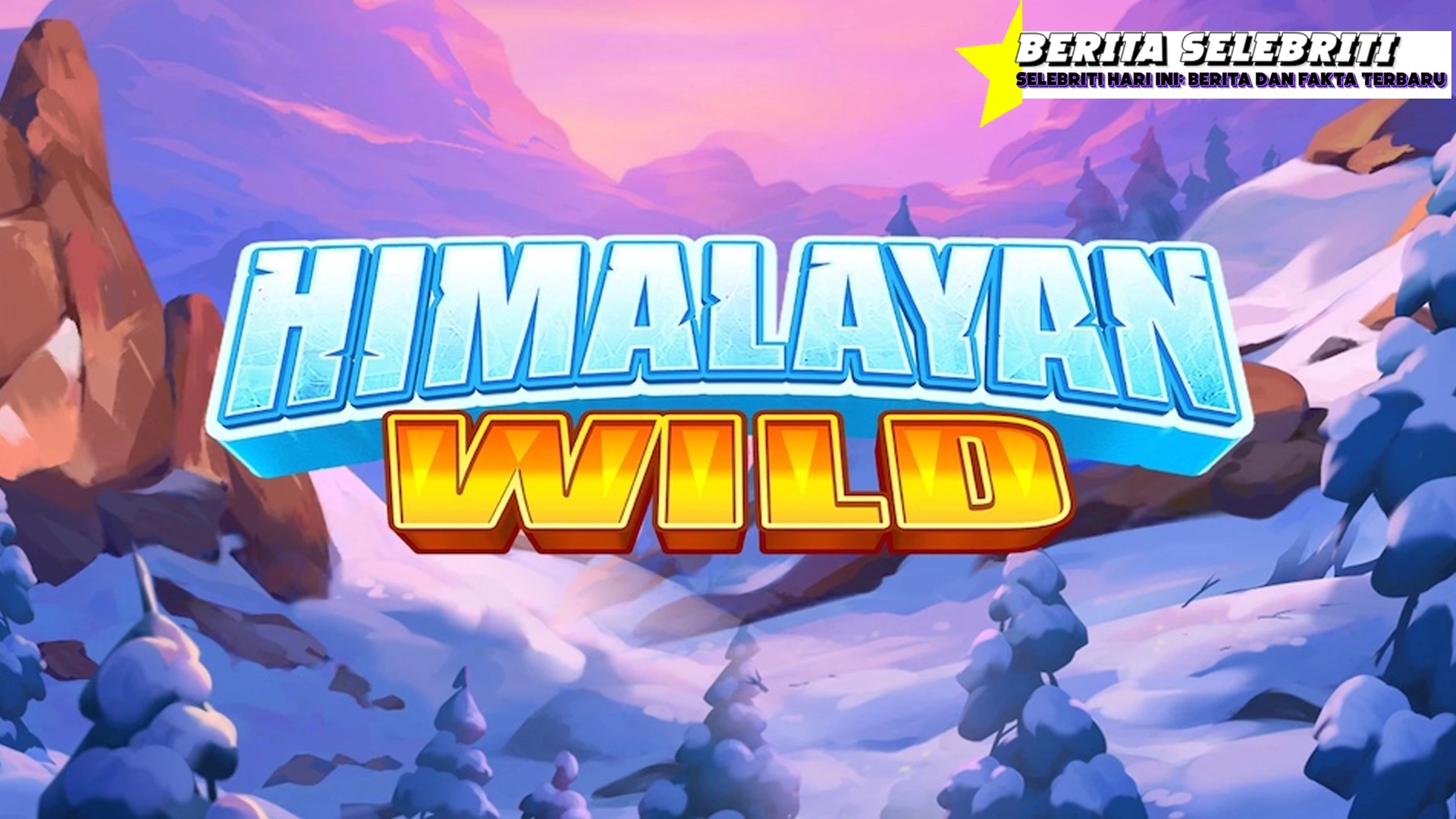 Himalayan Wild Gak Pake Lama Sih